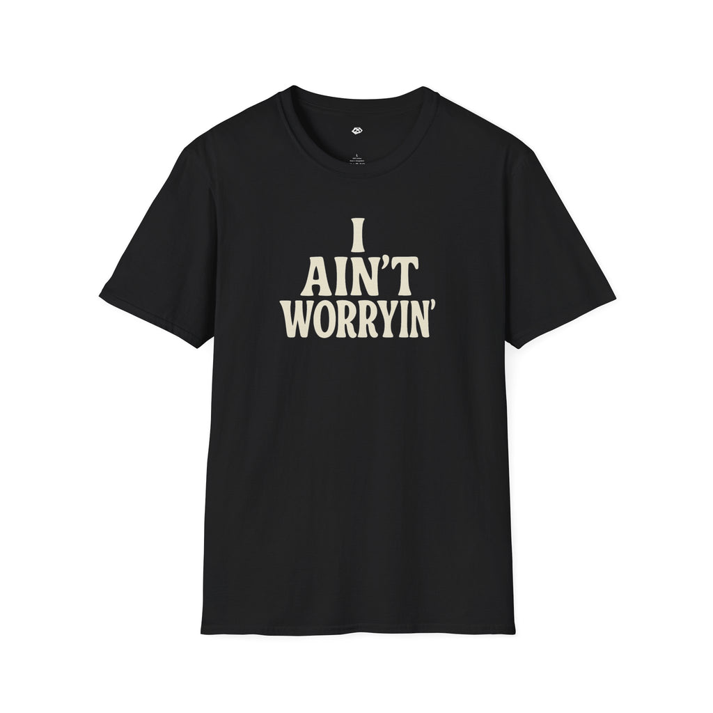 I Ain't Workin' Softstyle T-Shirt