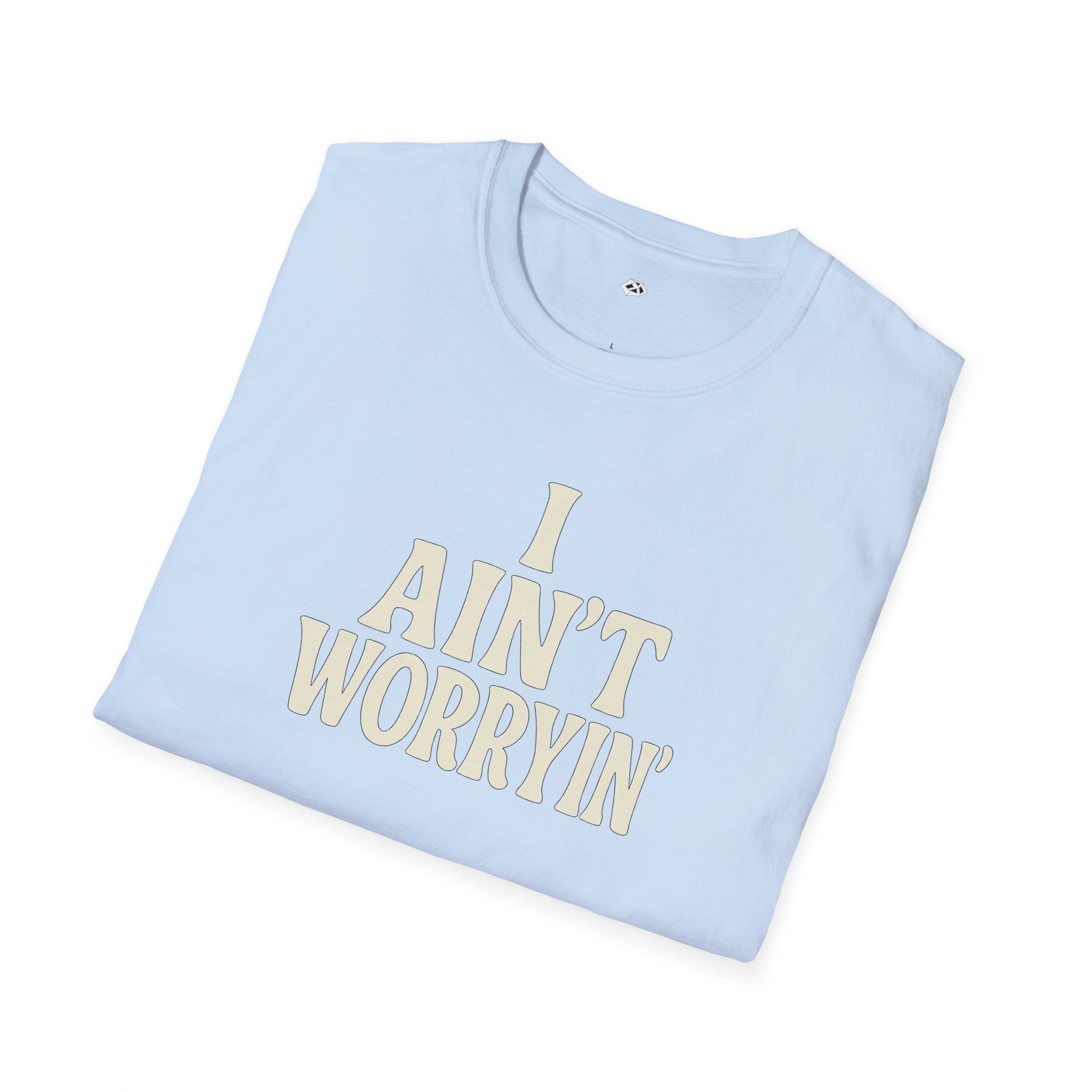 I Ain't Workin' Softstyle T-Shirt