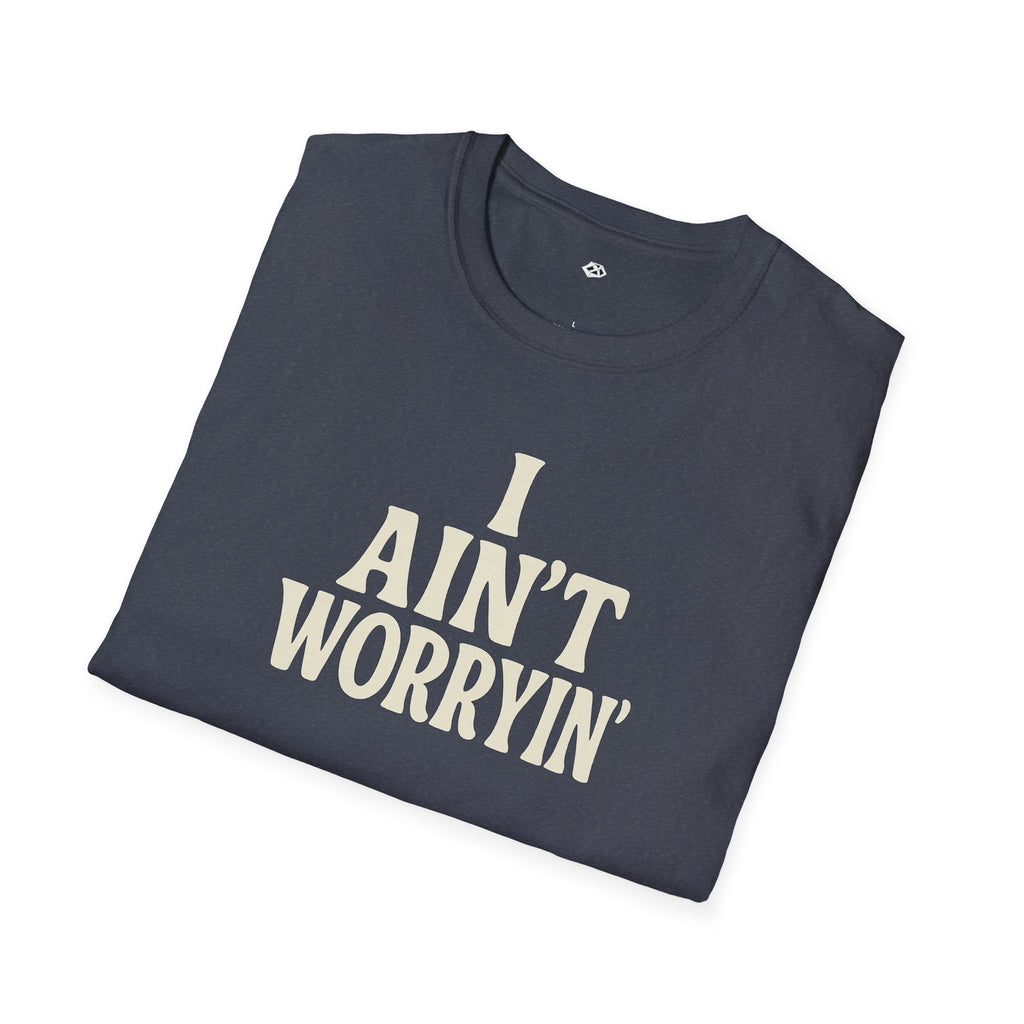 I Ain't Workin' Softstyle T-Shirt