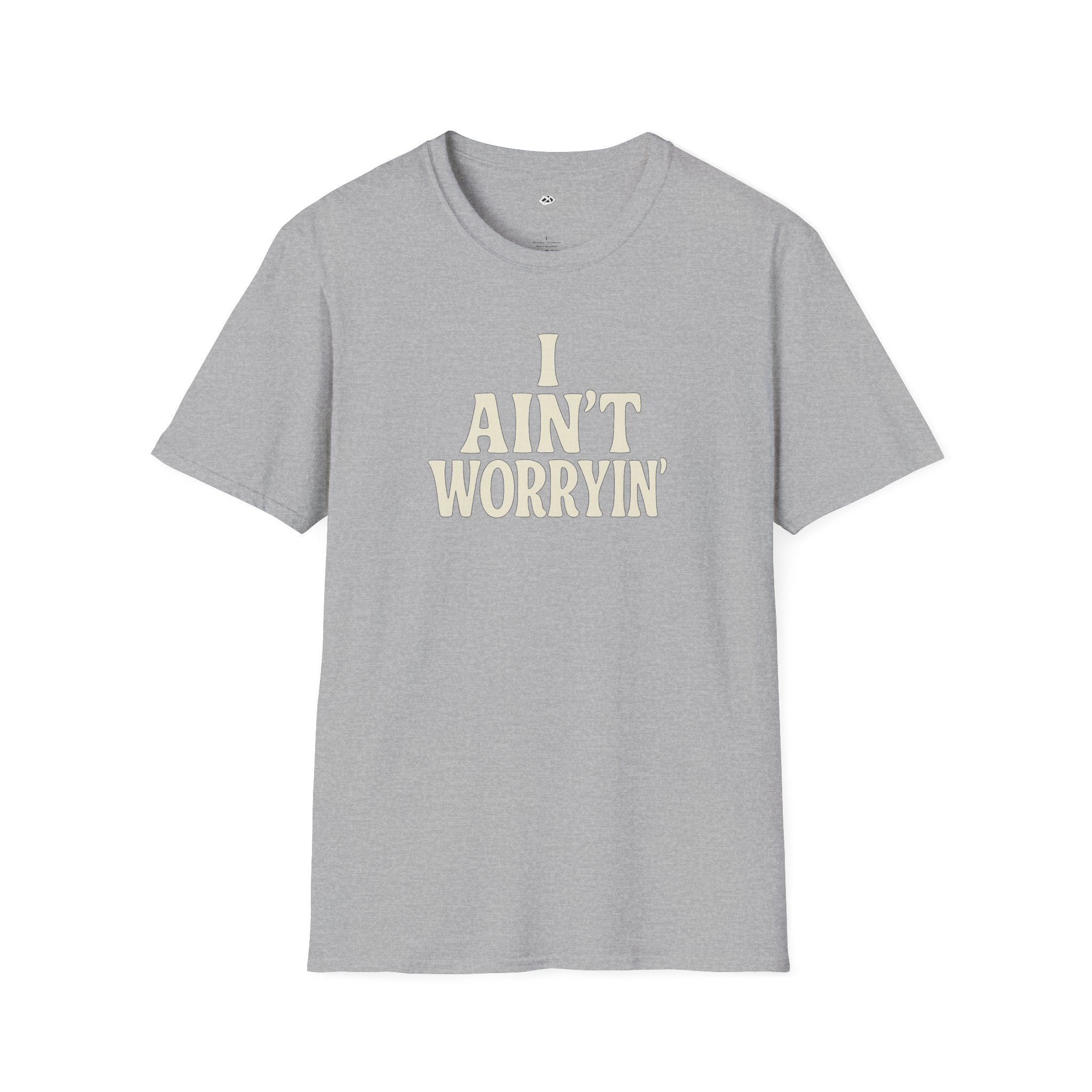 I Ain't Workin' Softstyle T-Shirt