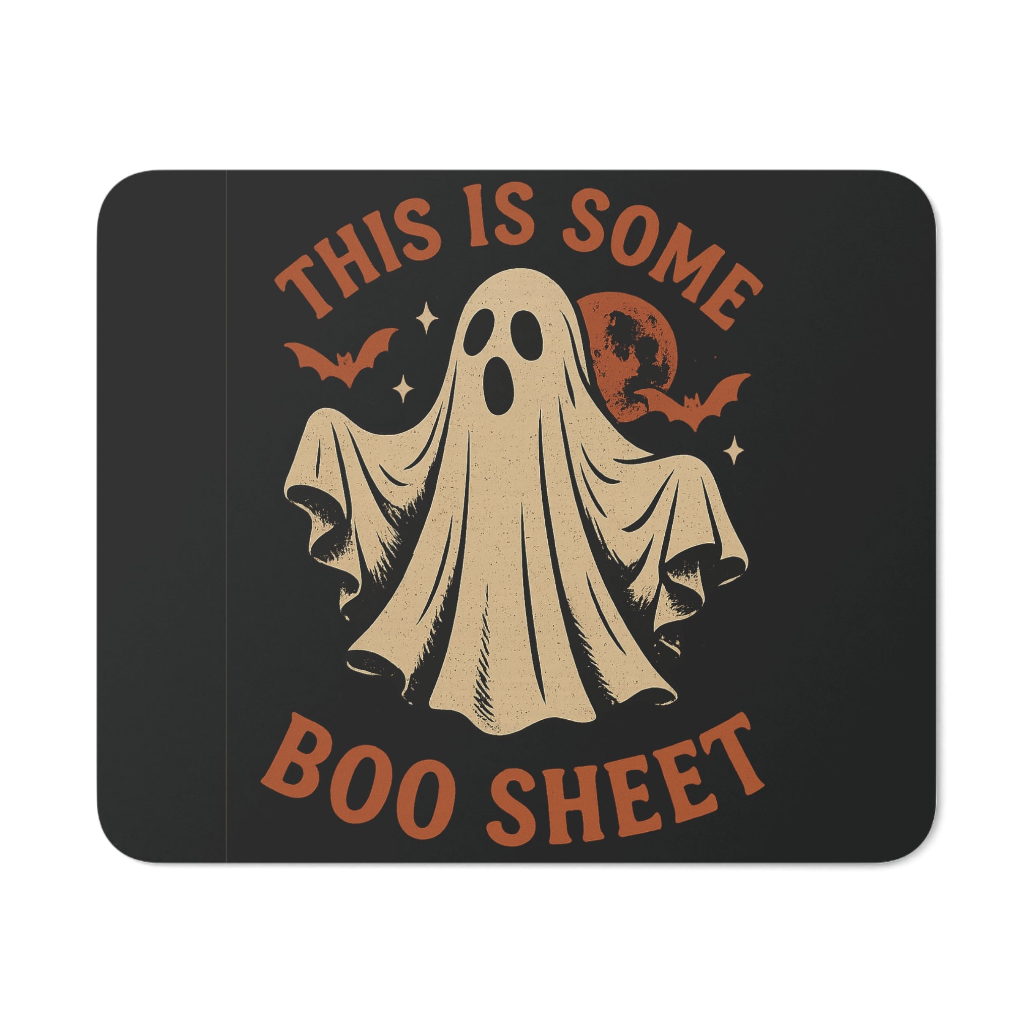 This is some Boo Sheet Mouse Pad
