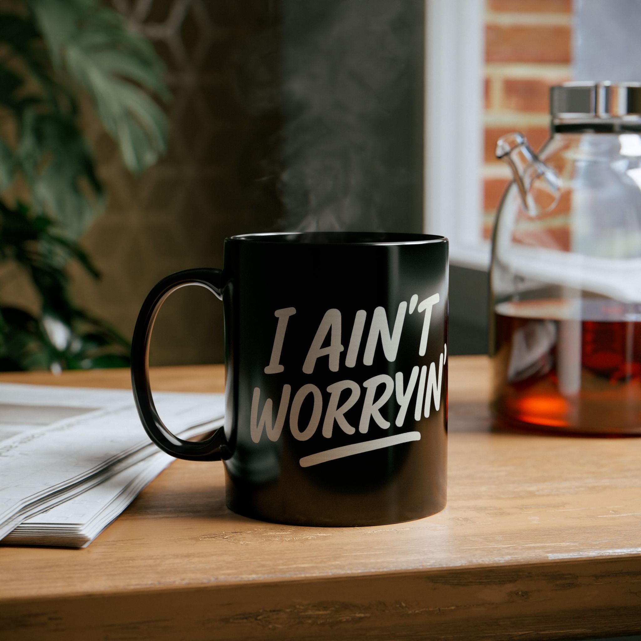 I Ain't Worryin' Coffee Mug