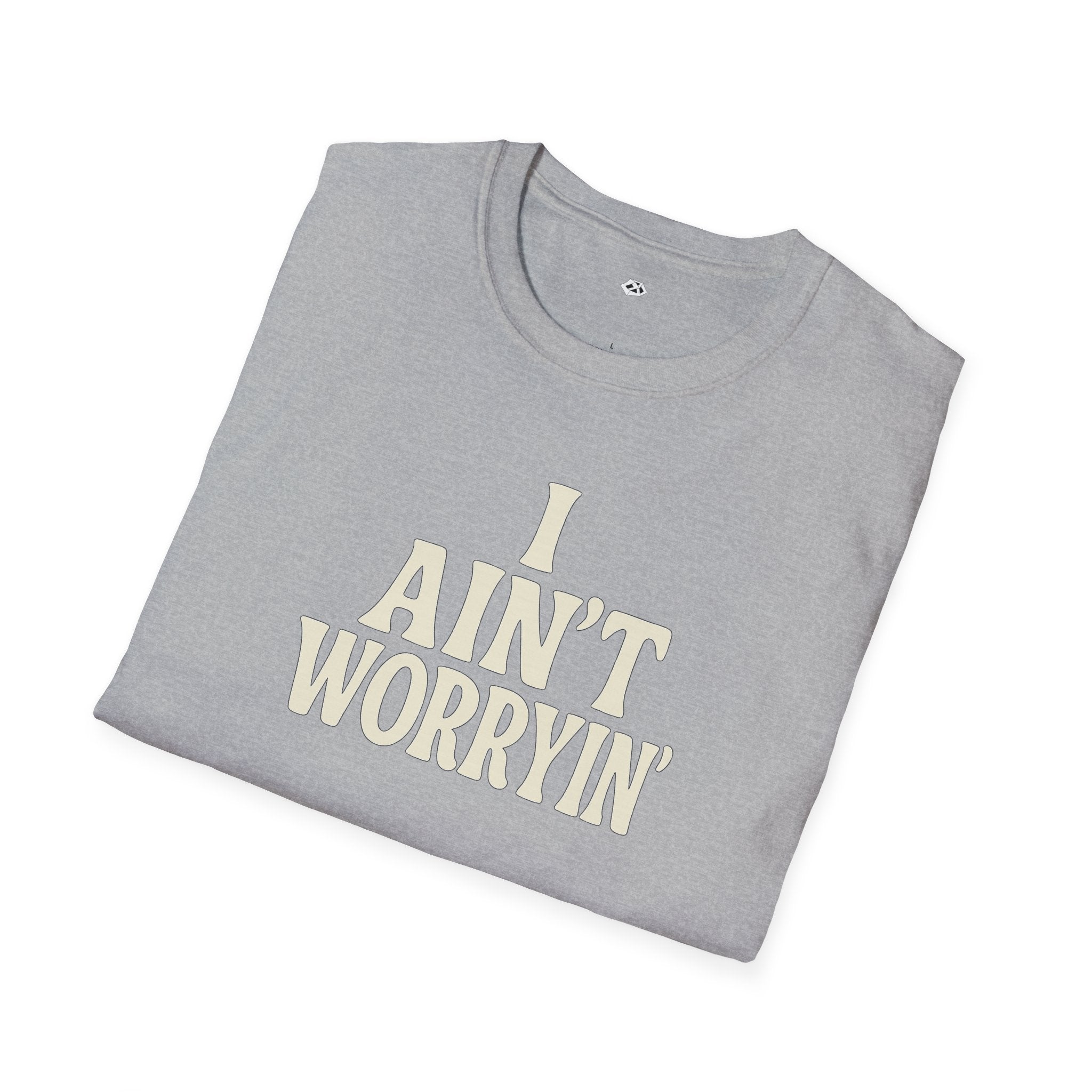 I Ain't Workin' Softstyle T-Shirt