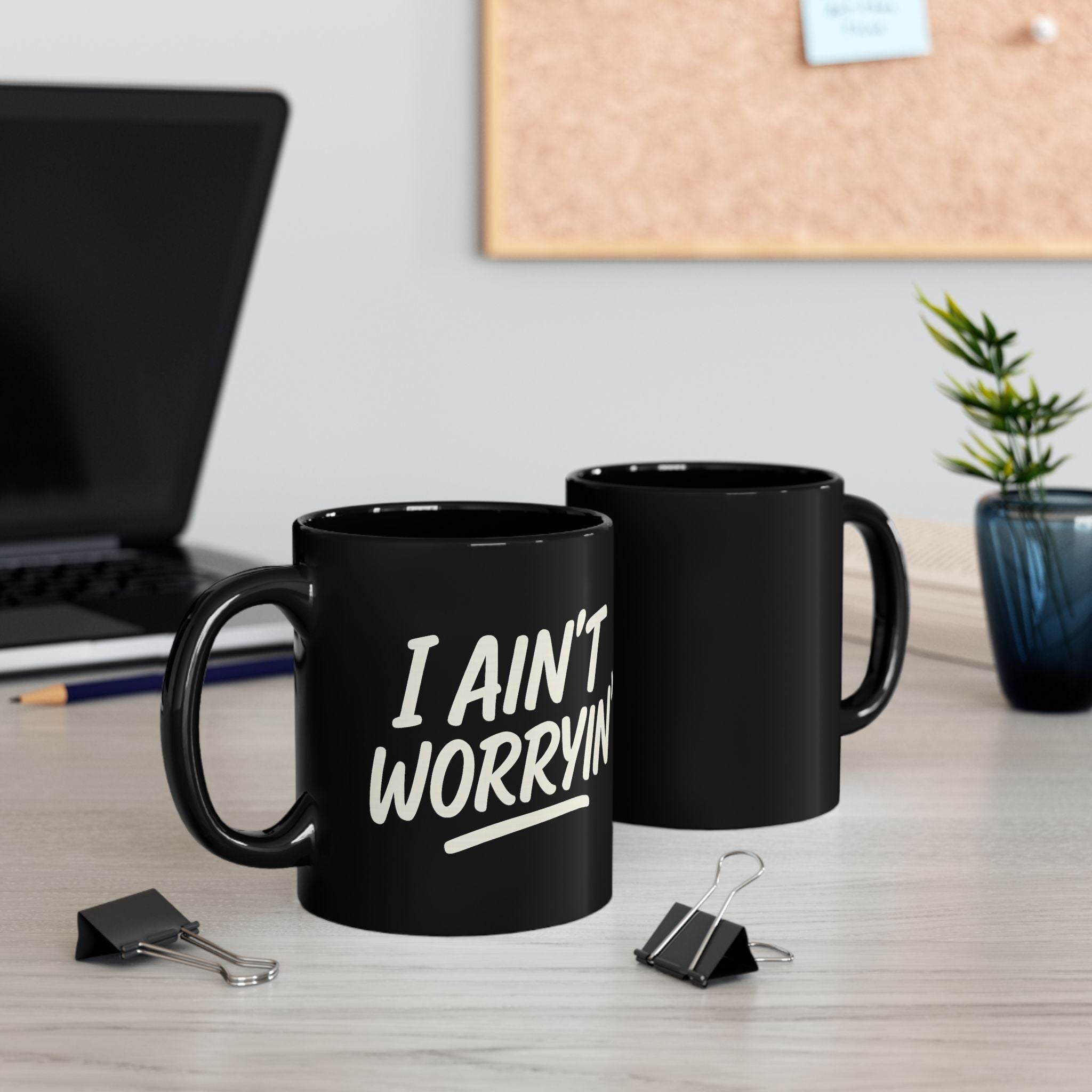 I Ain't Worryin' Coffee Mug